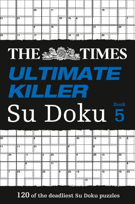 The Times Ultimate Killer Su Doku Book 5