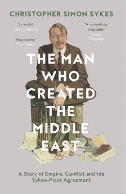 The Man Who Created the Middle East