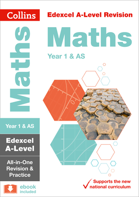 Edexcel Maths A level Year 1 (And AS) All-in-One Complete Revision and Practice