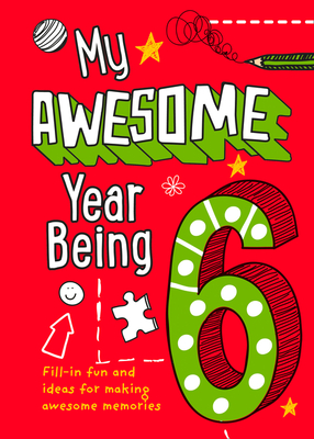 My Awesome Year being 6