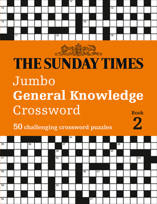 The Sunday Times Jumbo General Knowledge Crossword Book 2