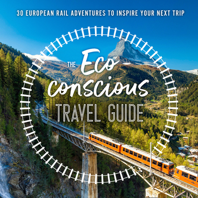 The Eco-Conscious Travel Guide