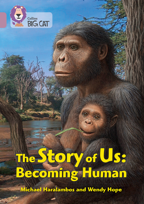 The Story of Us: Becoming Human