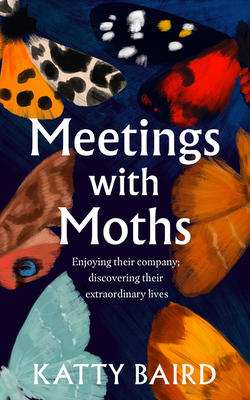 Meetings with Moths