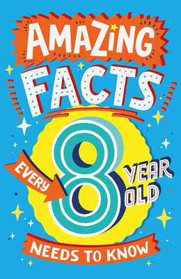 Amazing Facts Every 8 Year Old Needs to Know