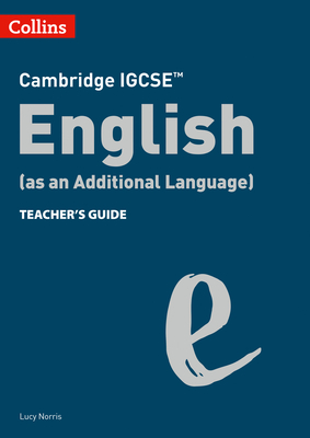 Cambridge IGCSE English (as an Additional Language) Teacher's Guide