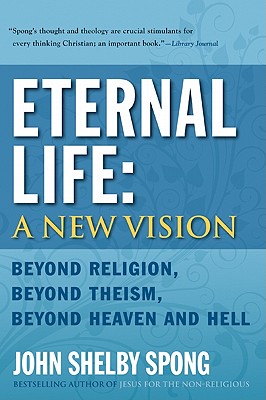 Eternal Life: A New Vision