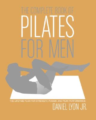 The Complete Book of Pilates for Men