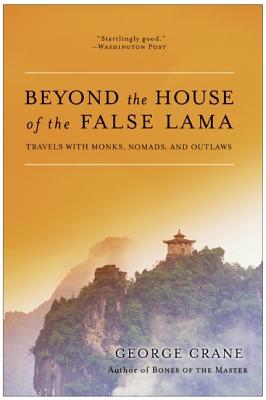 Beyond The House Of The False Lama
