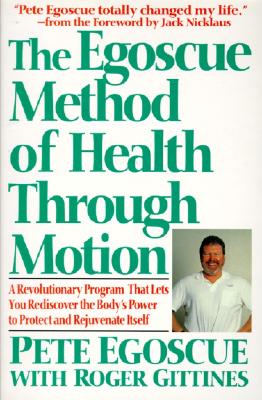 The Egoscue Method of Health through Motion