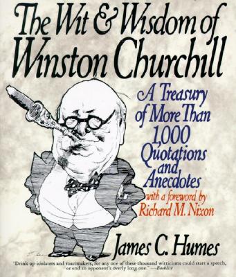 The Wit and Wisdom of Winston Churchill