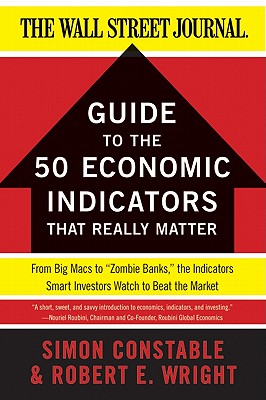 The WSJ Guide to the 50 Economic Indicators That Really Matter