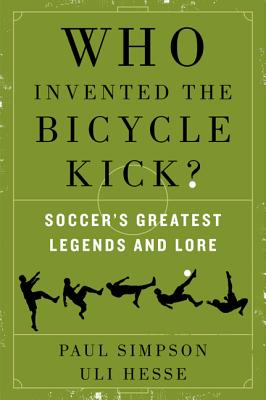 Who Invented the Bicycle Kick?