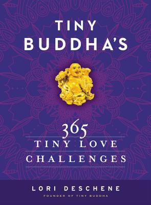 Tiny Buddha's 365 Tiny Love Challenges