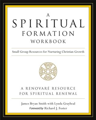 A Spiritual Formation Workbook - Revised edition