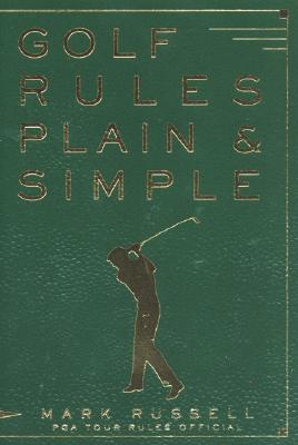 Golf Rules Plain and Simple