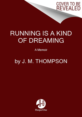 Running Is a Kind of Dreaming