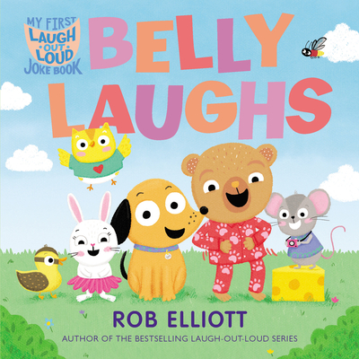 Laugh-Out-Loud: Belly Laughs: A My First LOL Book