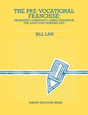 The Pre-Vocational Franchise