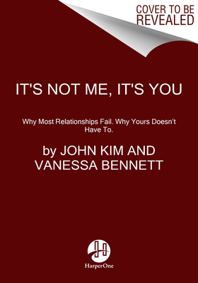 It''s Not Me, It''s You