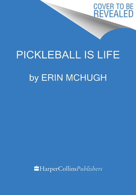 Pickleball Is Life