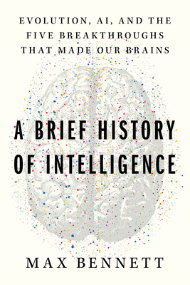 A Brief History of Intelligence