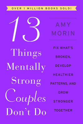 13 Things Mentally Strong Couples Don't Do