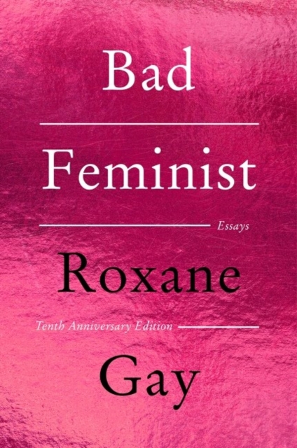 Bad Feminist [Tenth Anniversary Limited Collector's Edition]