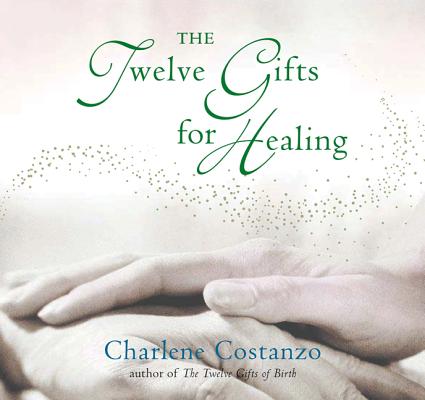 Twelve Gifts For Healing