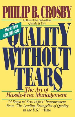 Quality Without Tears: The Art of Hassle-Free Management