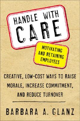 Handle With CARE: Motivating and Retaining Employees