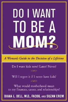 Do I Want to Be A Mom?