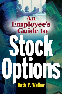 An Employee's Guide to Stock Options