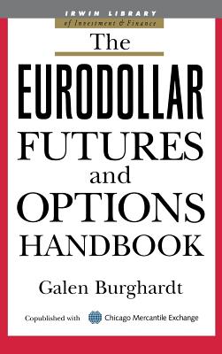 The Eurodollar Futures and Options Handbook