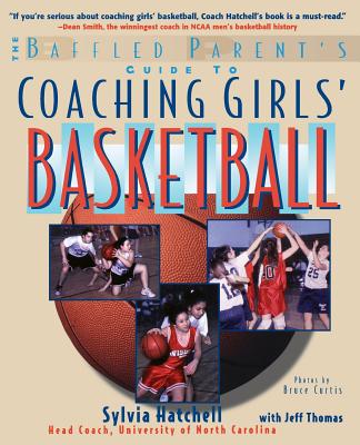 The Baffled Parent's Guide to Coaching Girls' Basketball