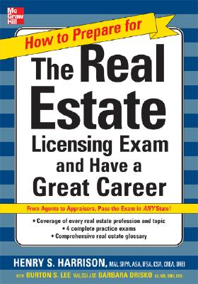 How to Prepare For and Pass the Real Estate Licensing Exam: Ace the Exam in Any State the First Time!