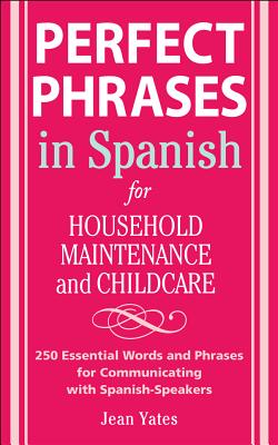 Perfect Phrases in Spanish For Household Maintenance and Childcare