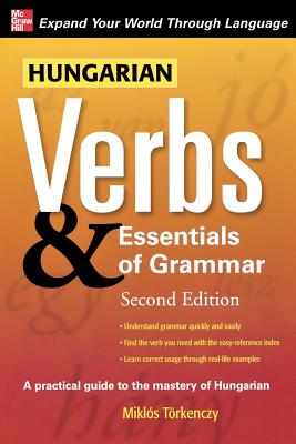 Hungarian Verbs & Essentials of Grammar 2E.