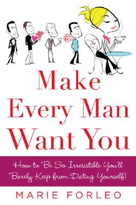 Make Every Man Want You