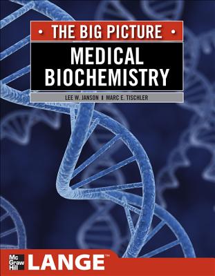 Medical Biochemistry: The Big Picture