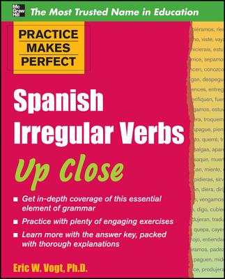 Practice Makes Perfect: Spanish Irregular Verbs Up Close