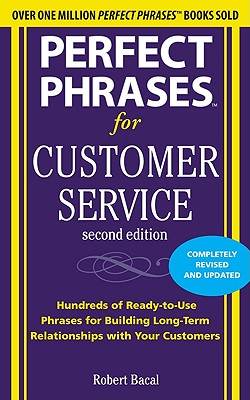 Perfect Phrases for Customer Service, Second Edition