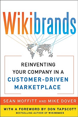 WIKIBRANDS: Reinventing Your Company in a Customer-Driven Marketplace