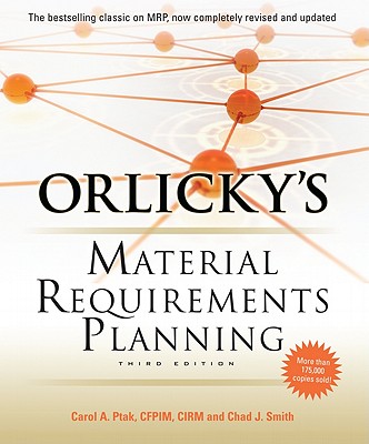 Orlicky's Material Requirements Planning, Third Edition