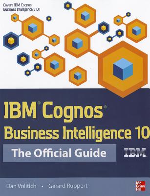 IBM Cognos Business Intelligence 10: The Official Guide