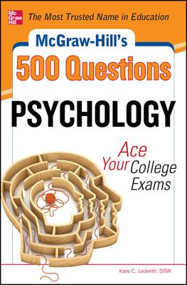 McGraw-Hill's 500 Psychology Questions: Ace Your College Exams