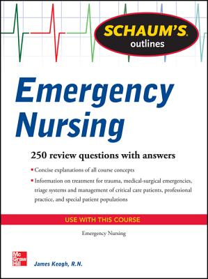 Schaum's Outline of Emergency Nursing