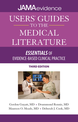 Users' Guides to the Medical Literature: Essentials of Evidence-Based Clinical Practice, Third Edition