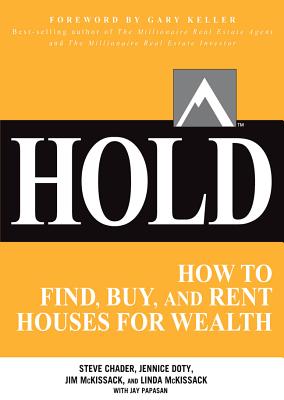 HOLD: How to Find, Buy, and Rent Houses for Wealth