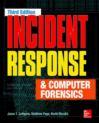 Incident Response & Computer Forensics, Third Edition